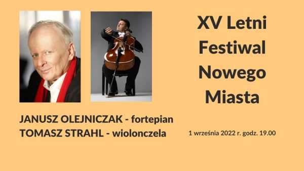 XV LETNI FESTIWAL NOWEGO MIASTA / Tomasz Strahl - wiolonczela / Janusz Olejniczak - fortepian