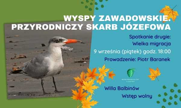 Wykład ornitologiczny / Wyspy Zawadowskie – przyrodniczy skarb Józefowa 