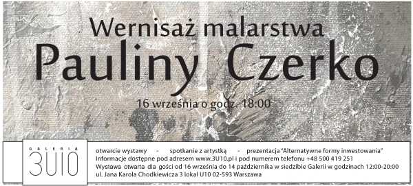 Wystawa malarstwa Pauliny Czerko w Galerii 3U10 [16 września – 14 października 2022]