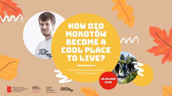 How did Mokotów become a cool place to live? - historical and architectural walk