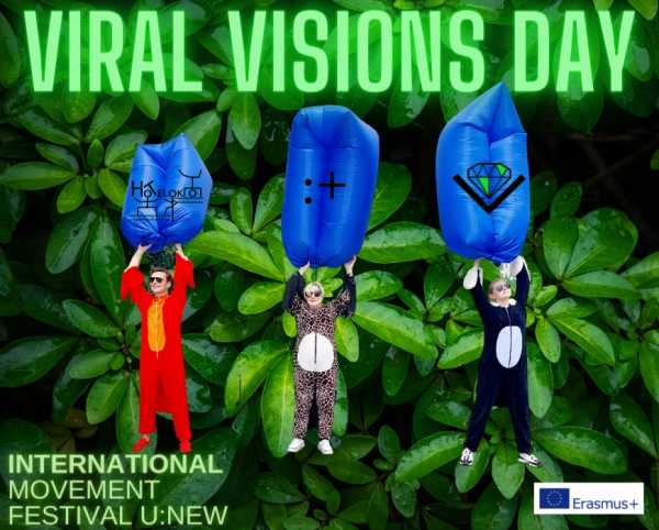 International Movement Festival U:NEW - Viral Visions Day
