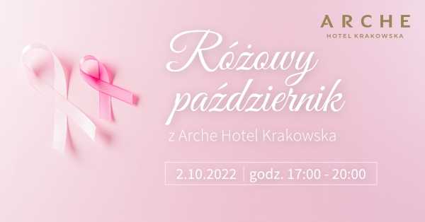 Różowy październik z Arche Hotel Krakowska