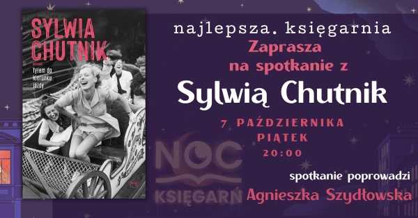 Sylwia Chutnik w Najlepszej! | Noc Księgarń "Tyłem do kierunku jazdy"