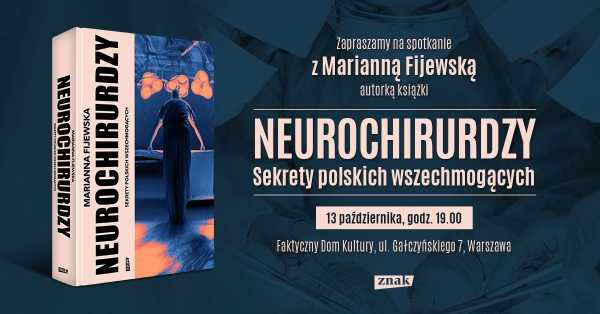 Neurochirurdzy. Premiera książki Marianny Fijewskiej