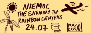 Niemoc / The Saturday Tea / Rainbow Cut My Eyes