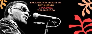 Faktoria Win Tribute to Ray Charles x Plażowa