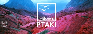 PTAKI (ft. BORYN) - po raz ostatni | BarKa