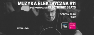 Muzyka Elektryczna #11: Dtekk + FVO