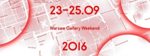 Warsaw Gallery Weekend 2016