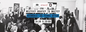 Wszyscy Graficy To Muzycy x Biennale 50 Years After