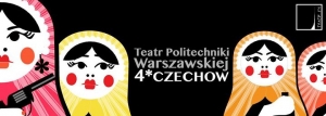 2x Czechow - spektakl Teatru Politechniki Warszawskiej