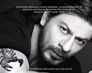 Dyskusyjne spotkanie z kinem indyjskim - film DIL SE fenomen SRK
