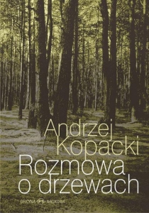 „Rozmowa o drzewach“ - Kopacki, Lipszyc, Malek, Sadulski