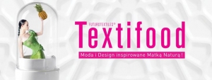 Wystawa Textifood : Moda i Design inspirowane Matką Naturą