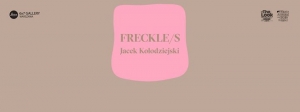 Spotkanie: Jacek Kołodziejski - Freckle/s