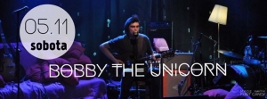 Koncert Bobby The Unicorn akustycznie