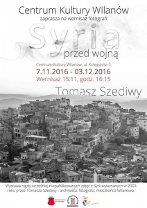 Syria przed wojną - zdjęcia Tomasza Szediwy - wernisaż