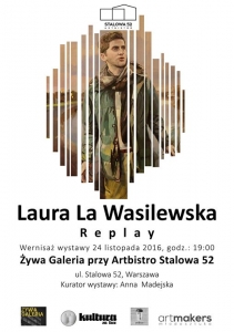 Żywa Galeria: "Replay" Laura La Wasilewska