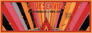 Soul Service: Burn Reynolds & Papa Zura