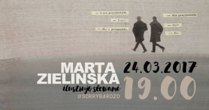Marta Zielińska / Ilustruje słowami / Sorry Bardzo