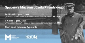 Spacer z Muzeum Józefa Piłsudskiego - Powrót Komendanta
