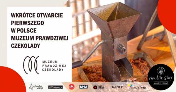 W Warszawie powstaje Muzeum Prawdziwej Czekolady. Każdy może współtworzyć to miejsce i wygrać nawet 1000 zł!