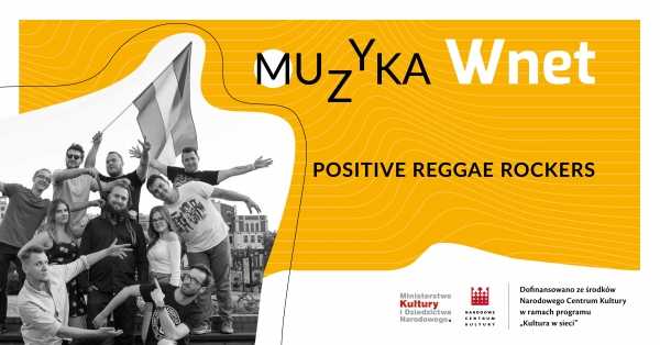 Muzyka Wnet - koncert Positive Reggae Rockers