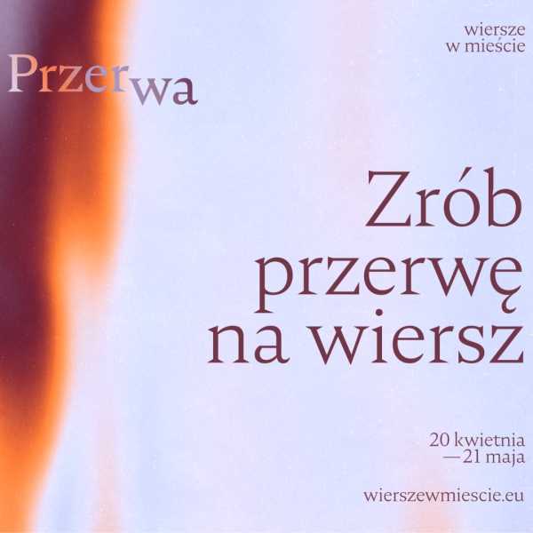 Wystawa, konkursy i premiera poetyckich wideoklipów na półmetek 7. edycji akcji Wiersze w mieście!