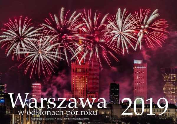 Wygraj kalendarz na 2019 rok ze zdjęciami Warszawy!