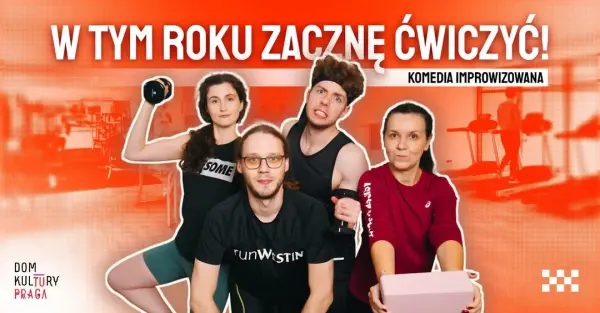 W tym roku zacznę ćwiczyć! Komedia improwizowana 