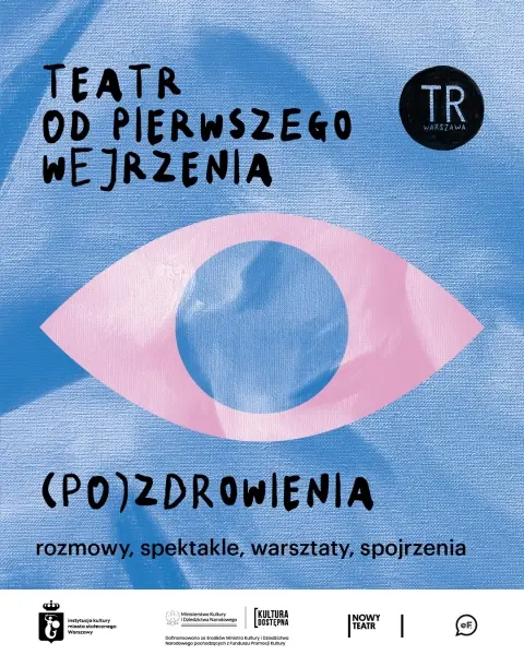 Nabór do projektu: Teatr od Pierwszego Wejrzenia - (po)zdrowienia