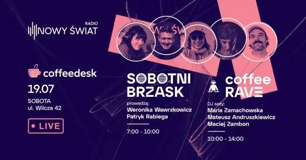 RADIO NOWY ŚWIAT COFFEE RAVE & SOBOTNI BRZASK