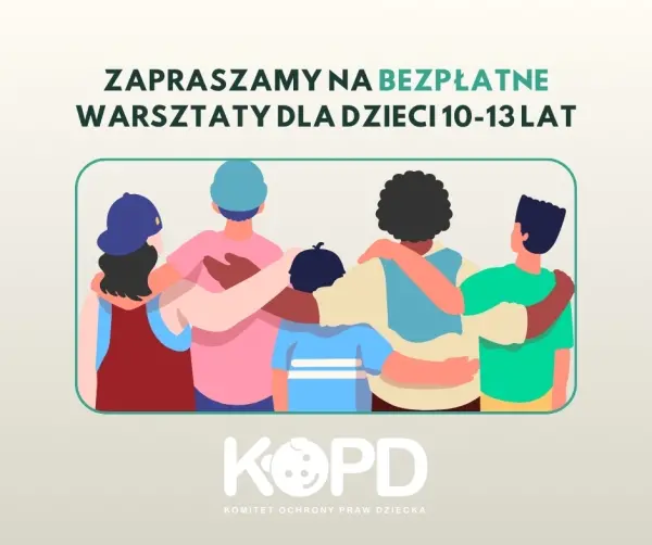 BEZPŁATNE WARSZTATY DLA DZIECI 10–13 LAT "Silni Razem" [godz. 9:30, 12:30 i 15:30]