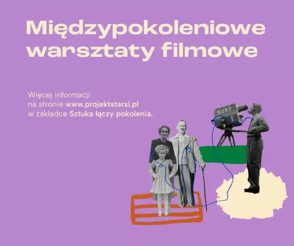 Międzypokoleniowe warsztaty filmowe