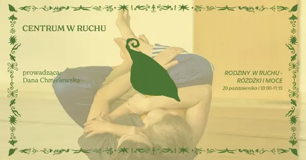 RODZINY W RUCHU: Różdżki i moce z Daną Chmielewską