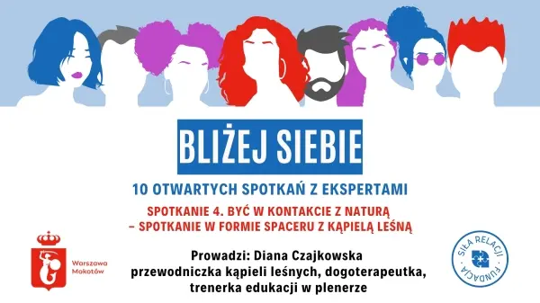 BYĆ W KONTAKCIE Z NATURĄ-SPOTKANIE W FORMIE SPACERU