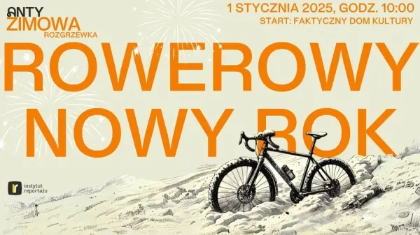 Rowerowy Nowy Rok z Instytutem Reportażu i Antymaterią
