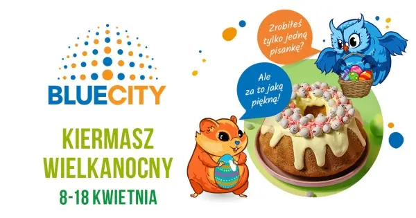 Wielkanocny Kiermasz w Blue City