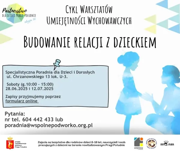 WARSZTAT UMIEJĘTNOŚCI WYCHOWAWCZYCH - BUDOWANIE RELACJI Z DZIECKIEM | Stowarzyszenie Wspólne Podwórko