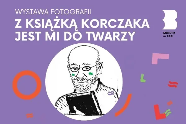 WYSTAWA FOTOGRAFII | Zdjęcia laureatów konkursu "Z książką Korczaka jest mi do twarzy"