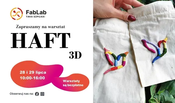 Haft 3D - bezpłatne warsztaty [godz. 10:00, 11:30, 13:00 i 14:30]