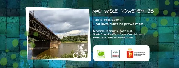 Nad Wisłę Rowerem #18.1 – Na lewo most, na prawo most 