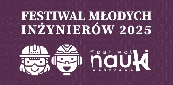 4. Festiwal Młodych Inżynierów