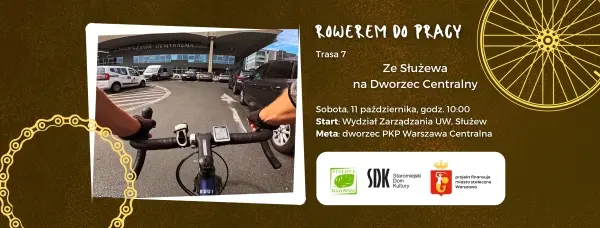 Rowerem do pracy: z Wydziału Zarządzania na Służewie na Dworzec Centralny PKP.