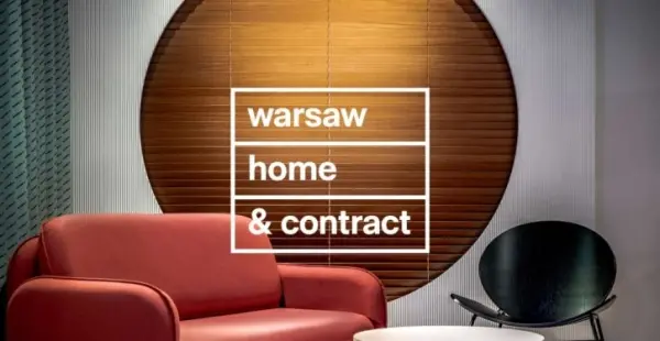 Warsaw Home & Contract - Międzynarodowe Targi Wnętrzarskie