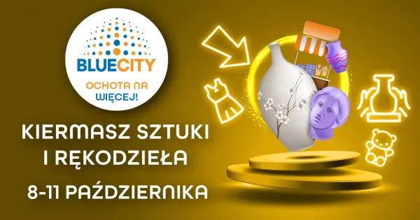 Kiermasz Sztuki i Rękodzieła XXL w Blue City! 