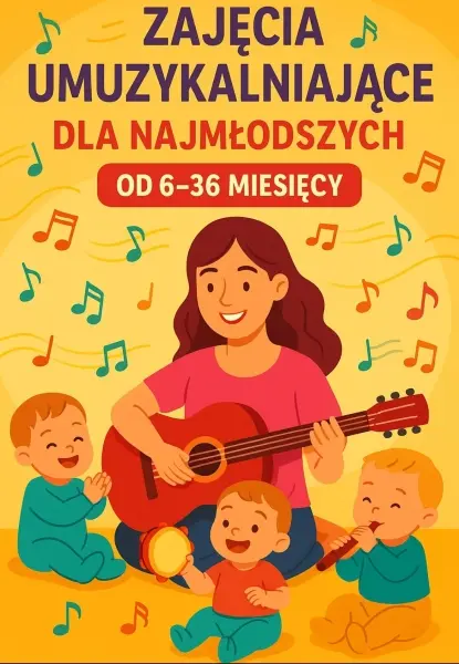 Zajęcia umuzykalniające dla najmłodszych (6-36 miesiąca)