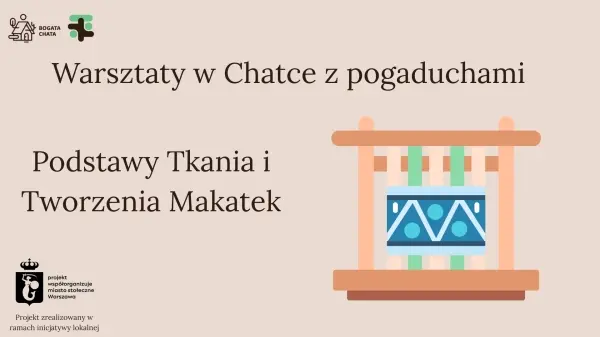 Warsztaty kreatywne w Chatce z pogaduchami: Podstawy Tkania i Tworzenia Makatek