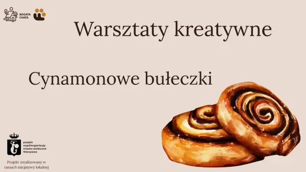 Warsztaty Kreatywne w Osadzie: Warsztaty Kulinarne - Bułeczki cynamonowe