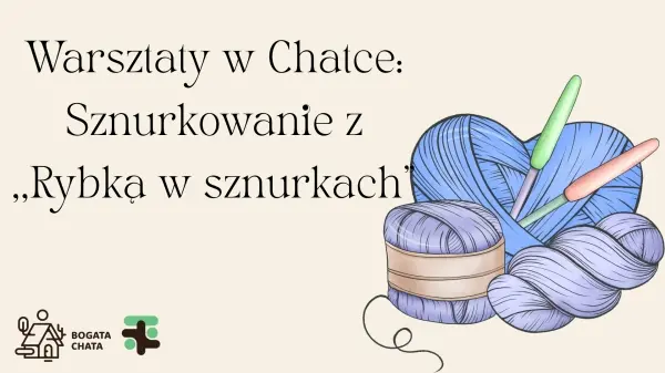 Warsztaty w Chatce: Sznurkowanie z ,,Rybka w sznurkach"